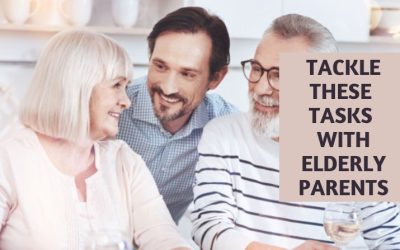 Tackle These Tasks with Elderly Parents